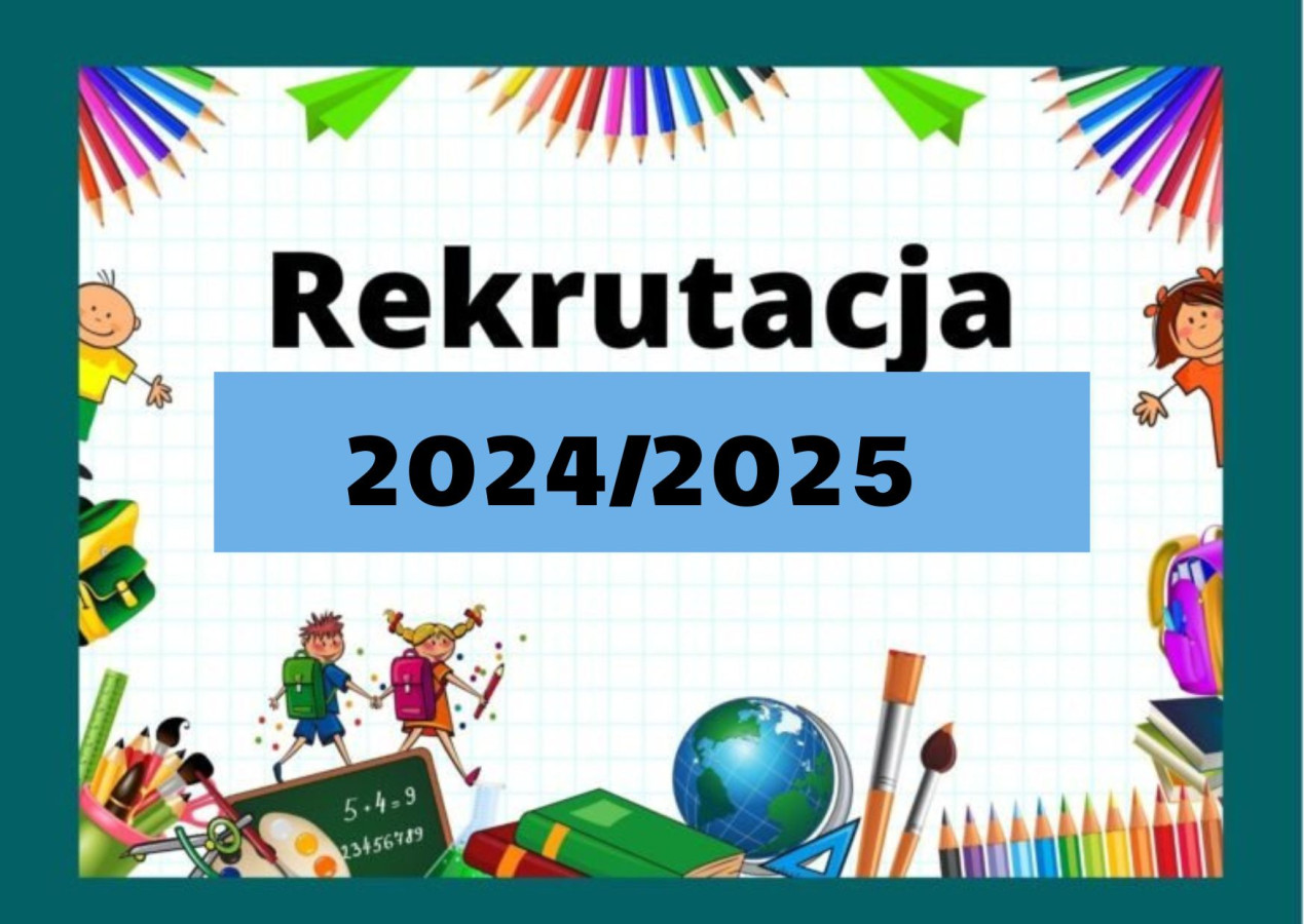 Rekrutacja do przedszkola i oddziału przedszkolnego oraz do klas I szkół podstawowych na rok szkolny 2024/2025